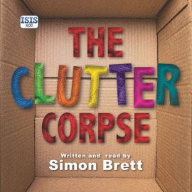 Hörbuch The Clutter Corpse  - Autor Simon Brett   - gelesen von Simon Brett