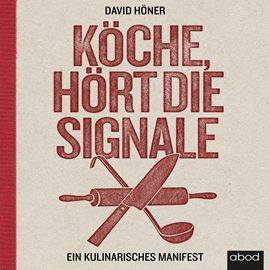 Hörbuch Köche, hört die Signale!  - Autor David Höner.   - gelesen von Simon Diez.