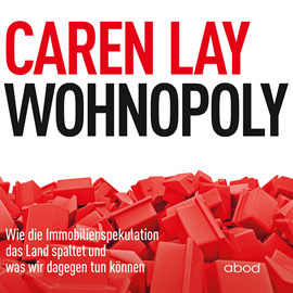 Hörbuch Wohnopoly  - Autor Caren Lay.   - gelesen von Simon Diez.