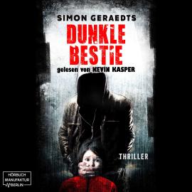 Hörbuch Dunkle Bestie (ungekürzt)  - Autor Simon Geraedts   - gelesen von Kevin Kasper