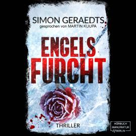 Hörbuch Engels Furcht - Theisen-Schüle, Band 3 (ungekürzt)  - Autor Simon Geraedts   - gelesen von Martin Kuupa