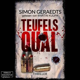 Hörbuch Teufels Qual (ungekürzt)  - Autor Simon Geraedts   - gelesen von Martin Kuupa