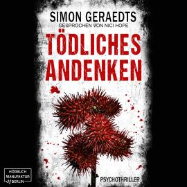 Hörbuch Tödliches Andenken (ungekürzt)  - Autor Simon Geraedts   - gelesen von Nici Hope