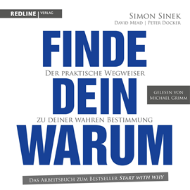 Hörbuch Finde dein Warum - Der praktische Wegweiser zu deiner wahren Bestimmung  - Autor Simon Sinek;Peter Docker;David Meat   - gelesen von Michael Grimm