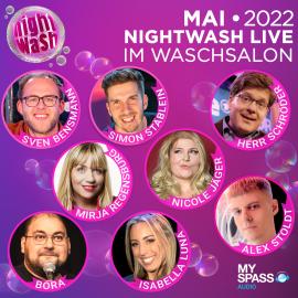 Hörbuch NightWash Live, Mai 2022  - Autor Simon Stäblein, Sven Bensmann, Mirja Regensburg, Bora, Isabell Luna, Nicole Jäger, Alex Stoldt, Herr Schröder   - gelesen von Schauspielergruppe