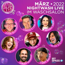 Hörbuch NightWash Live, März 2022  - Autor Simon Stäblein, Sven Bensmann, Negah Amiri, Benni Stark, Christin Jugsch, Lukas Wandke, Tony Bauer, Olga Stetsenko   - gelesen von Schauspielergruppe