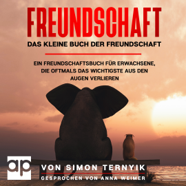 Hörbuch Freundschaft. Das kleine Buch der Freundschaft.  - Autor Simon Ternyik   - gelesen von Anna Weimer