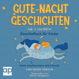 Hörbuch Gute-Nacht-Geschichten ab 3 Jahren  - Autor Simon Ternyik   - gelesen von Helmut Stieglbauer
