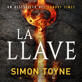 Hörbuch La llave  - Autor Simon Toyne   - gelesen von César Rodríguez