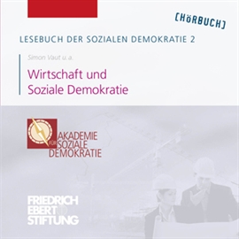Hörbuch Lesebuch der Sozialen Demokratie Band 2: Wirtschaft und Soziale Demokratie  - Autor Simon Vaut   - gelesen von Diverse