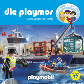 Hörbuch Die Playmos - Das Original Playmobil Hörspiel, Folge 77: Schmuggler im Hafen  - Autor Simon X. Rost, Florian Fickel   - gelesen von Schauspielergruppe