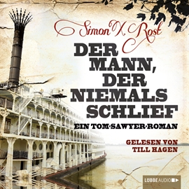 Hörbuch Der Mann, der niemals schlief - Ein Tom-Sawyer-Roman  - Autor Simon X. Rost   - gelesen von Till Hagen