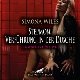 Stepmom: Verführung in der Dusche / Erotik Audio Story / Erotisches Hörbuch