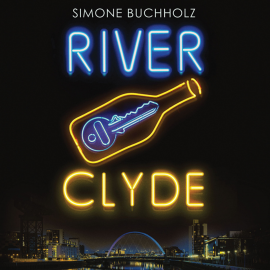 Hörbuch River Clyde  - Autor Simone Buchholz   - gelesen von Imogen Church