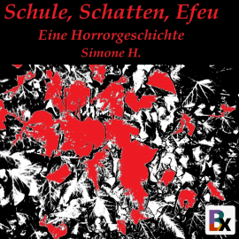 Hörbuch Schule, Schatten, Efeu  - Autor Simone H.   - gelesen von Simone H. (Simone Homberg)