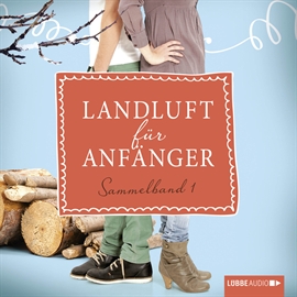 Hörbuch Landluft für Anfänger, Sammelband 1: 4 Folgen in einem Band  - Autor Simone Höft   - gelesen von Yara Blümel