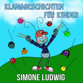Hörbuch Klanggeschichten für Kinder  - Autor Simone Ludwig   - gelesen von Simone Ludwig