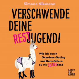 Hörbuch Verschwende deine Restjugend  - Autor Simone Niemann   - gelesen von Brigitte Carlsen