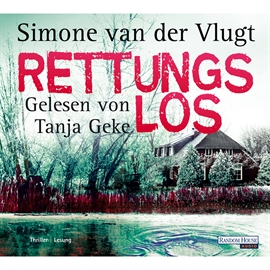 Hörbuch Rettungslos  - Autor Simone van der Vlugt   - gelesen von Tanja Geke