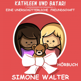 Hörbuch Kathleen und Batari  - Autor Simone Walter   - gelesen von Claudia Atts