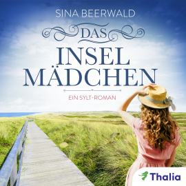 Hörbuch Das Inselmädchen  - Autor Sina Beerwald   - gelesen von Simone Kabst