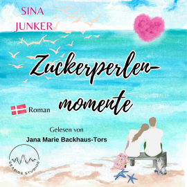 Hörbuch Zuckerperlenmomente  - Autor Sina Junker   - gelesen von Jana Marie Backhaus-Tors