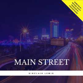 Hörbuch Main Street  - Autor Sinclair Lewis   - gelesen von Michael Scott