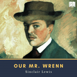 Hörbuch Our Mr. Wrenn  - Autor Sinclair Lewis   - gelesen von Don W. Jenkins