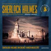 Sherlock Holmes im Dienst Ihrer Majestät (Ungekürzt)