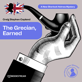 Hörbuch The Grecian Earned - A New Sherlock Holmes Mystery, Episode 24 (Unabridged)  - Autor Sir Arthur Conan Doyle, Craig Stephen Copland   - gelesen von Peter Silverleaf