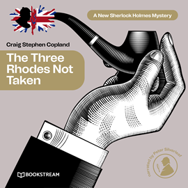 Hörbuch The Three Rhodes Not Taken - A New Sherlock Holmes Mystery, Episode 36 (Unabridged)  - Autor Sir Arthur Conan Doyle, Craig Stephen Copland   - gelesen von Peter Silverleaf