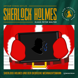 Hörbuch Sherlock Holmes und der diebische Weihnachtsmann - Eine neue Sherlock Holmes Kriminalgeschichte (Ungekürzt)  - Autor Sir Arthur Conan Doyle, Klaus-Peter Walter   - gelesen von Andreas Lange