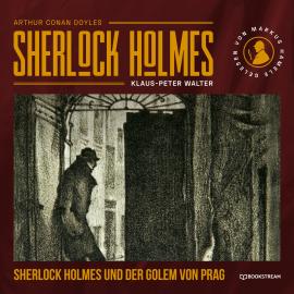 Hörbuch Sherlock Holmes und der Golem von Prag (Ungekürzt)  - Autor Sir Arthur Conan Doyle, Klaus-Peter Walter   - gelesen von Andreas Lange