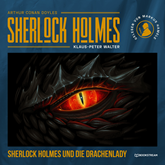 Sherlock Holmes und die Drachenlady - Eine neue Sherlock Holmes Kriminalgeschichte (Ungekürzt)