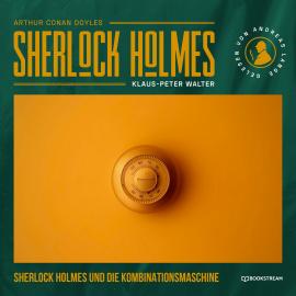 Hörbuch Sherlock Holmes und die Kombinationsmaschine (Ungekürzt)  - Autor Sir Arthur Conan Doyle, Klaus-Peter Walter   - gelesen von Andreas Lange