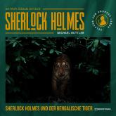 Sherlock Holmes und der Bengalische Tiger (Ungekürzt)