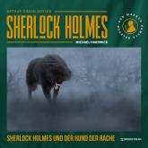 Sherlock Holmes und der Hund der Rache (Ungekürzt)