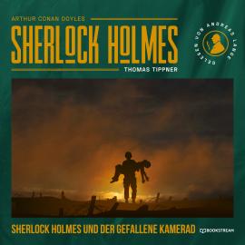 Hörbuch Sherlock Holmes und der gefallene Kamerad (Ungekürzt)  - Autor Sir Arthur Conan Doyle, Thomas Tippner   - gelesen von Andreas Lange