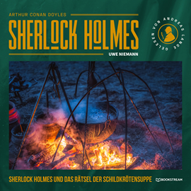 Hörbuch Sherlock Holmes und das Rätsel der Schildkrötensuppe - Eine neue Sherlock Holmes Kriminalgeschichte (Ungekürzt)  - Autor Sir Arthur Conan Doyle, Uwe Niemann   - gelesen von Andreas Lange