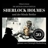 Sherlock Holmes und der blinde Bettler - Die neuen Abenteuer, Folge 50 (Ungekürzt)
