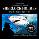 Sherlock Holmes und die Kiefer des Todes - Die neuen Abenteuer, Folge 33 (Ungekürzt)