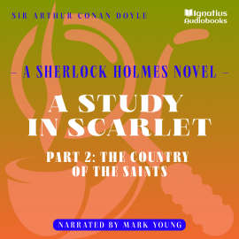 Hörbuch A Study in Scarlet (Part 2: The Country of the Saints)  - Autor Sir Arthur Conan Doyle   - gelesen von Schauspielergruppe
