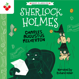 Hörbuch Charles Augustus Milverton - The Sherlock Holmes Children's Collection: Mystery, Mischief and Mayhem (Easy Classics), Season 2 (  - Autor Sir Arthur Conan Doyle   - gelesen von Richard Usher