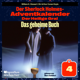 Hörbuch Das geheime Buch (Der Sherlock Holmes-Adventkalender: Der Heilige Gral, Folge 4)  - Autor Sir Arthur Conan Doyle   - gelesen von Schauspielergruppe