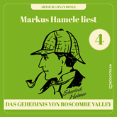Das Geheimnis von Boscombe Valley - Markus Hamele liest Sherlock Holmes, Folge 4 (Ungekürzt)