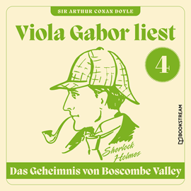 Hörbuch Das Geheimnis von Boscombe Valley - Viola Gabor liest Sherlock Holmes, Folge 4 (Ungekürzt)  - Autor Sir Arthur Conan Doyle   - gelesen von Viola Gabor