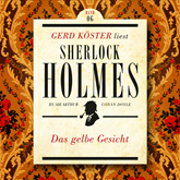 Das gelbe Gesicht - Gerd Köster liest Sherlock Holmes - Kurzgeschichten, Band 6 (Ungekürzt)