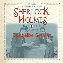 Hörbuch Das gelbe Gesicht (Sherlock Holmes - Die ultimative Sammlung)  - Autor Sir Arthur Conan Doyle.   - gelesen von Peter Weiss