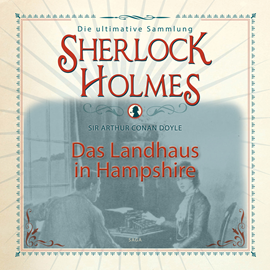 Hörbuch Das Landhaus in Hampshire (Sherlock Holmes - Die ultimative Sammlung)  - Autor Sir Arthur Conan Doyle.   - gelesen von Peter Weiss