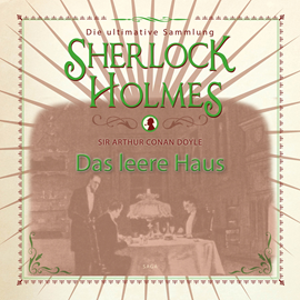 Hörbuch Das leere Haus (Sherlock Holmes - Die ultimative Sammlung)  - Autor Sir Arthur Conan Doyle.   - gelesen von Peter Weiss
